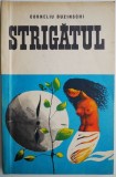 Strigatul &ndash; Corneliu Buzinschi
