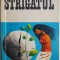 Strigatul &ndash; Corneliu Buzinschi
