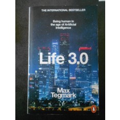 Max Tegmark - Life 3.0. Being Human in the Age of Artificial Intelligence