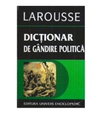 Pierre Larousse - Dictionar de gandire politica - Autori. Opere.