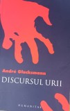 DISCURSUL URII ANDRE GLUCKSMANN