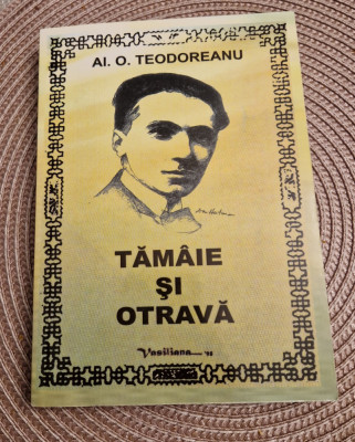 Tamaie si otrava Al. O. Teodoreanu foto