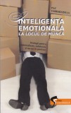 AS - PAZ TORRABADELLA - INTELIGENTA EMOTIONALA LA LOCUL DE MUNCA