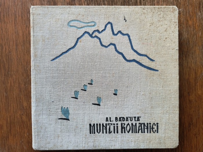 Muntii Romaniei - Al. Badauta, Iosif Fischer, Vignete Dem / R2P5S