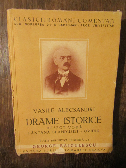 Drame istorice: Despot-Vodă *F&acirc;nt&acirc;na Blanduziei * Ovidiu - Vasile Alecsandri