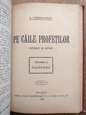 PE CAILE PROFETILOR ( CONSTANTINOPOL ,EGIPT , PALESTINA ) DOUA VOLUME , 1922 foto