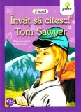 Invat sa citesc! Tom Sawyer. Adaptare dupa Mark Twain - Gama