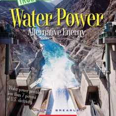 Water Power: Energy from Rivers, Waves, and Tides