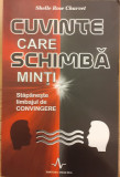 Cuvinte care schimba minti. Stapaneste limbajul de convingere