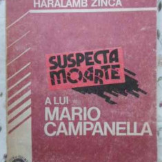 SUSPECTA MOARTE A LUI MARIO CAMPANELLA-HARALAMB ZINCA