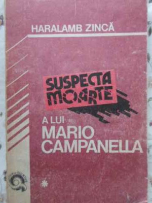 SUSPECTA MOARTE A LUI MARIO CAMPANELLA-HARALAMB ZINCA foto