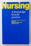 NURSING , A KNOWLEDGE BASE FOR PRACTICE by ABIGAYL PERRY and MOYA JOLLEY , 1991