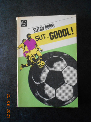 STEFAN DOBAY - SUT... GOOOL! (1979, prima editie) foto