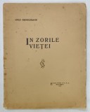 IN ZORILE VIETII , versuri de OVID DENSUSIANU , 1925 , PREZINTA URME DE UZURA