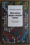 Matthew D. Johnson - Mari mituri despre relatiile intime (ed. Trei / col. Psihologia pentru toti)