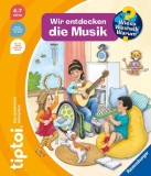 tiptoi&Acirc;&reg; Wieso? Weshalb? Warum? Wir entdecken die Musik