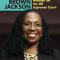 Ketanji Brown Jackson: First Black Woman on the Us Supreme Court