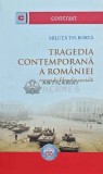 Tragedia contemporana a Romaniei. Eseuri de filosofie sociala - 2007 - Miluta Th. Borta (E171)