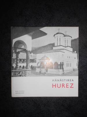 LUCIAN ROSU - MANASTIREA HUREZ foto