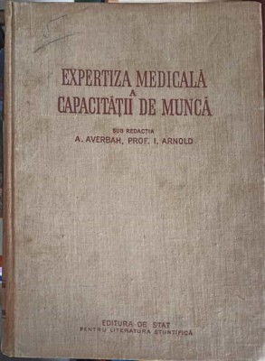 EXPERIENTA MEDICALA A CAPACITATII DE MUNCA-A. AVERBAH I. ARNOLD-255779 foto