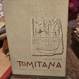 TOMITANA. Contributii epigrafice la istoria Cetatii Tomis - Iorgu Stoian