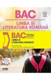 Bacalaureat 2026. Limba si literatura romana - Monica Cristina Anisie, Constantin Ciprian Nistor, Georgiana Andreea Nistor