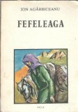 Cumpara ieftin Fefeleaga - Ion Agarbiceanu