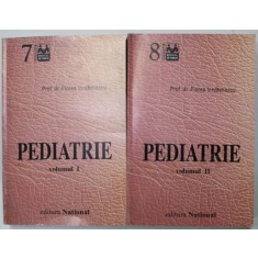 PEDIATRIE de FLOREA IORDACHESCU , VOLUMELE I - II , 1999