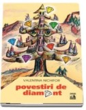 Cumpara ieftin Povestiri de diamant/Valentina Nichifor