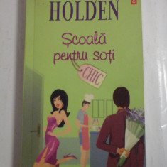 SCOALA PENTRU SOTI - WENDY HOLDEN