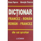 Ileana Popescu - Dictionar francez-roman, roman-francez de uz scolar