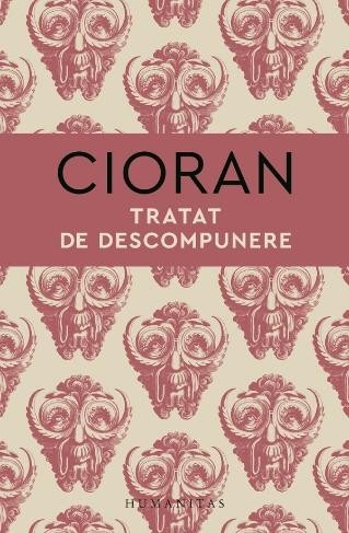 Tratat de descompunere &ndash; Cioran