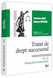 Tratat de drept succesoral (Vol. II) Moştenirea testamentară - Paperback brosat - Romeo Popescu, Francisc Deak - Universul Juridic