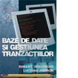 Cumpara ieftin Baze de date si gestiunea tranzactiilor,-R. Dollinger, L. Andron