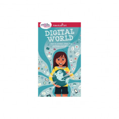 A Smart Girl's Guide: Digital World: How to Connect, Share, Play, and Keep Yourself Safe