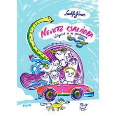 Nevető csal&aacute;dfa - V&aacute;logatott &eacute;s &uacute;j gyerekversek - Lackfi J&aacute;nos