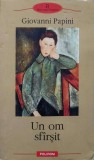 UN OM SFARSIT-GIOVANNI PAPINI-358236