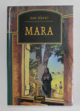MARA de IOAN SLAVICI , 2006 * PREZINTA SUBLINIERI