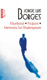 Fauritorul - Fictiuni - Memoria lui Shakespeare | Jorge Luis Borges, 2021, Polirom