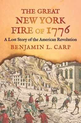 The Great New York Fire of 1776: A Lost Story of the American Revolution foto