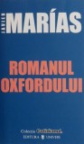 Romanul Oxfordului - Javier Marias - Roman, Beletristica - Carte Noua/Anticariat