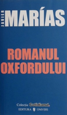 Romanul Oxfordului - Javier Marias foto