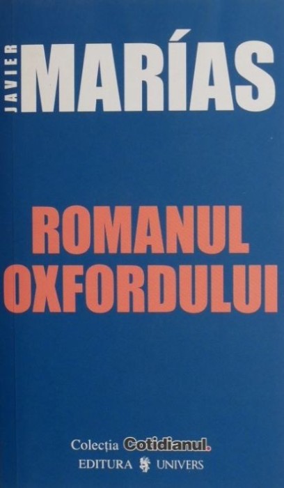 Romanul Oxfordului - Javier Marias