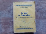 PE DEAL LA TELEORMANEL - CANTECE SI JOCURI POPULARE DIN JUDETUL TELEORMAN , culese de D.D. STANCU, volumul 2, 1979
