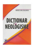 Dicționar de neologisme - Paperback brosat - Marius-Emil Dulgheru - Didactica Publishing House