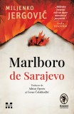 Cumpara ieftin Marlboro de Sarajevo - Miljenko Jergović