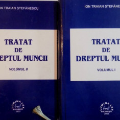 TRATAT DE DREPTUL MUNCII, VOL. I - II de ION TRAIAN STEFANESCU, 2003
