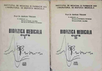 BIOFIZICA MEDICALA CURS VOL.1-2-BARAN TRAIAN, RUSU VALERIU, PETRESCU OCTAVIAN foto