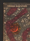 C8372 RETEAUA SUGRUMATA DE PHILLIPPE GANIER-RAYMOND