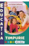 Educatia timpurie - Ecaterina Vrasmas